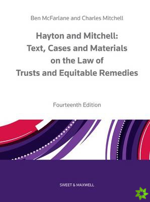 Hayton and Mitchell on the Law of Trusts & Equitable Remedies