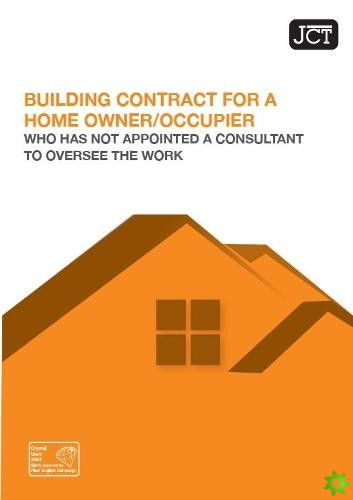 JCT Building Contract for a Homeowner/Occupier without Consultant