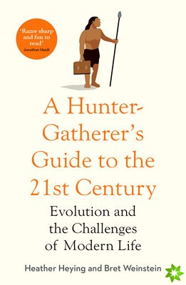 Hunter-Gatherer's Guide to the 21st Century