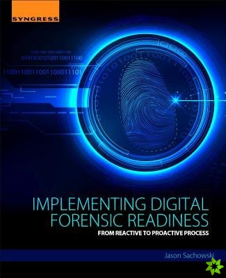 Implementing Digital Forensic Readiness