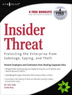 Insider Threat: Protecting the Enterprise from Sabotage, Spying, and Theft