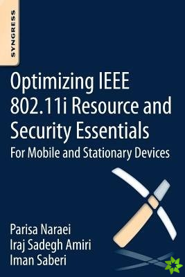 Optimizing IEEE 802.11i Resource and Security Essentials