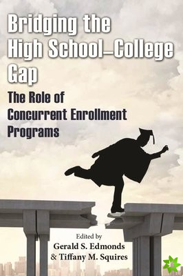 Bridging the High SchoolCollege Gap