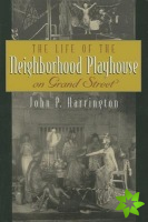 Life of the Neighborhood Playhouse on Grand Street