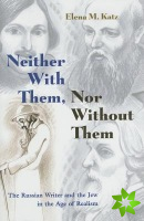 Neither With Them, Nor Without Them