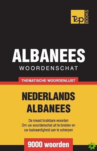 Thematische woordenschat Nederlands-Albanees - 9000 woorden