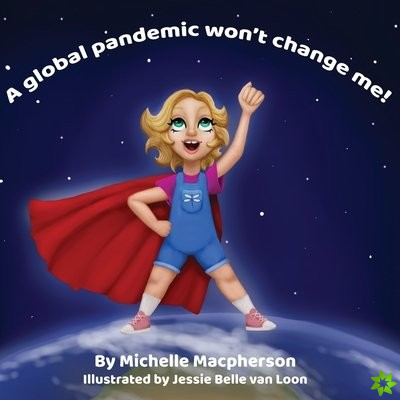 global pandemic won't change me!