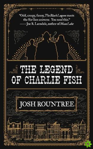 Legend Of Charlie Fish