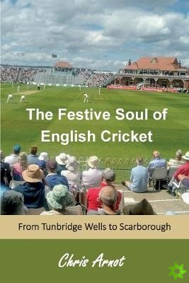 Festive Soul of English Cricket