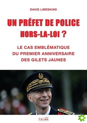 Prefet de Police Hors-La-Loi ?