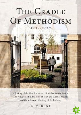 Cradle of Methodism 1739-2017