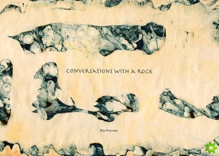 Conversations with a Rock