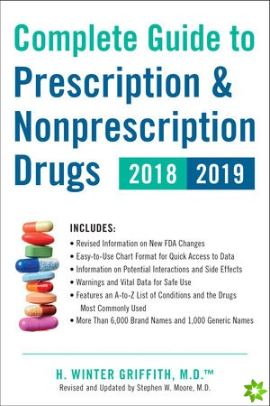Complete Guide to Prescription & Nonprescription Drugs 2018-2019