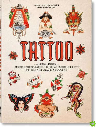 TATTOO. 1730s-1970s. Henk Schiffmachers Private Collection. 40th Ed.