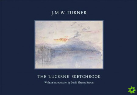 JMW Turner: The Lucerne Sketchbook