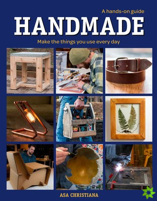 Handmade: A Hands-On Guide