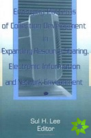 Emerging Patterns of Collection Development in Expanding Resource Sharing, Electronic Information, a