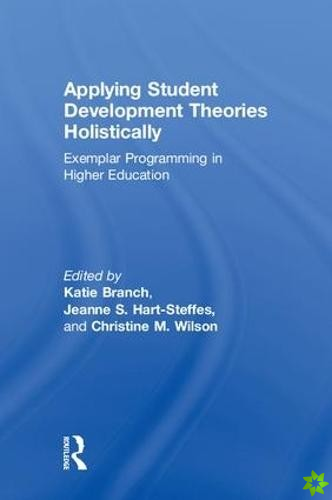 Applying Student Development Theories Holistically