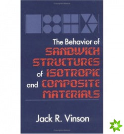 Behavior of Sandwich Structures of Isotropic and Composite Materials