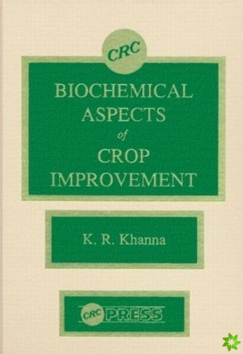 Biochemical Aspects of Crop Improvement