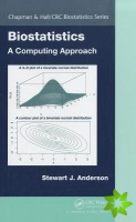 Biostatistics: A Computing Approach