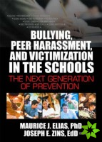 Bullying, Peer Harassment, and Victimization in the Schools