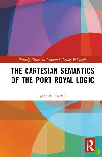 Cartesian Semantics of the Port Royal Logic