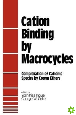 Cation Binding by Macrocycles