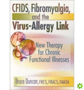 CFIDS, Fibromyalgia, and the Virus-Allergy Link
