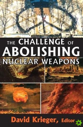 Challenge of Abolishing Nuclear Weapons
