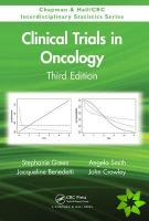 Clinical Trials in Oncology, Third Edition