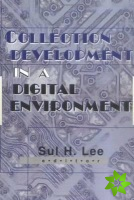 Collection Development in a Digital Environment