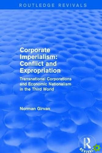 Corporate imperialism: Conflict and expropriation
