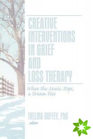 Creative Interventions in Grief and Loss Therapy
