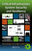 Critical Infrastructure System Security and Resiliency