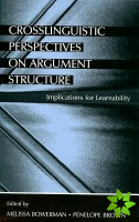 Crosslinguistic Perspectives on Argument Structure
