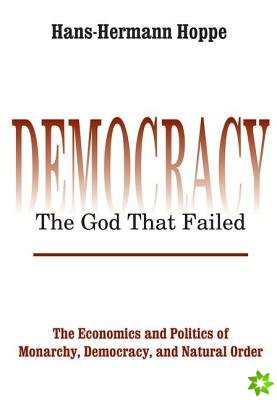 Democracy  The God That Failed