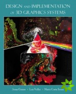 Design and Implementation of 3D Graphics Systems