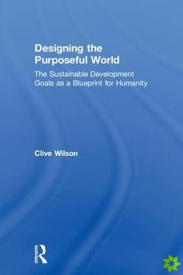 Designing the Purposeful World