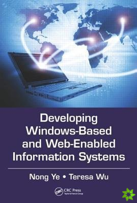 Developing Windows-Based and Web-Enabled Information Systems