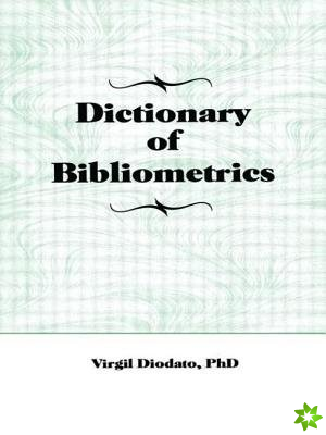 Dictionary of Bibliometrics