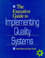 Executive Guide to Implementing Quality Systems