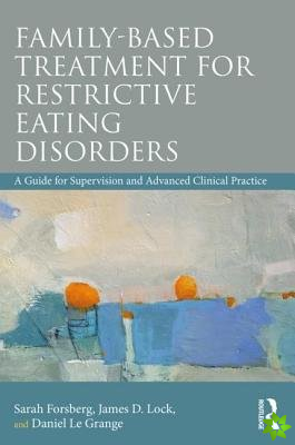 Family Based Treatment for Restrictive Eating Disorders