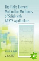 Finite Element Method for Mechanics of Solids with ANSYS Applications