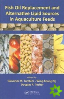 Fish Oil Replacement and Alternative Lipid Sources in Aquaculture Feeds