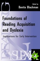 Foundations of Reading Acquisition and Dyslexia