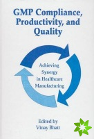 GMP Compliance, Productivity, and Quality