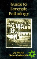 Guide to Forensic Pathology