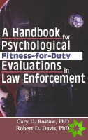 Handbook for Psychological Fitness-for-Duty Evaluations in Law Enforcement