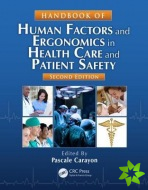 Handbook of Human Factors and Ergonomics in Health Care and Patient Safety
